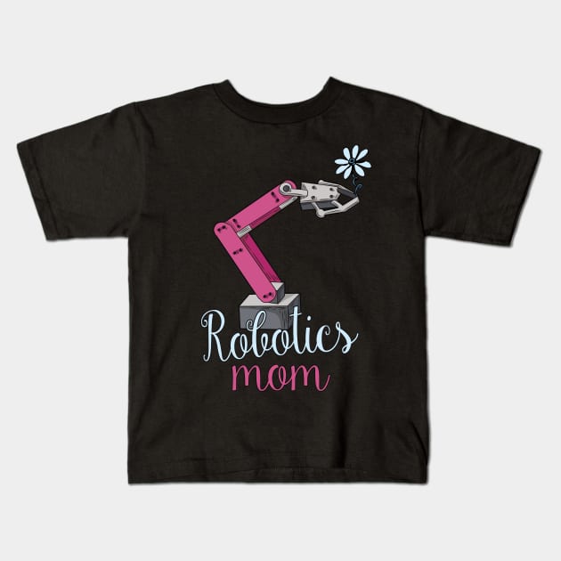 Robotics Mom Arm Flower Art Kids T-Shirt by USProudness